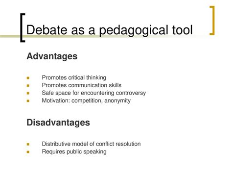 Most people are familiar with participating in informal <b>debates</b>, such as trying to persuade friends why a. . Advantages and disadvantages of debate method of teaching